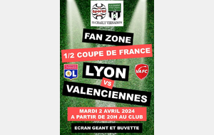 Fan zone - 1/2 coupe de France - OL vs Valenciennes